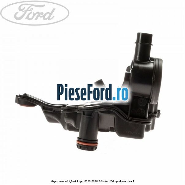 Separator ulei Ford Kuga 2013-2016 2.0 TDCi 136 cp UKMA diesel