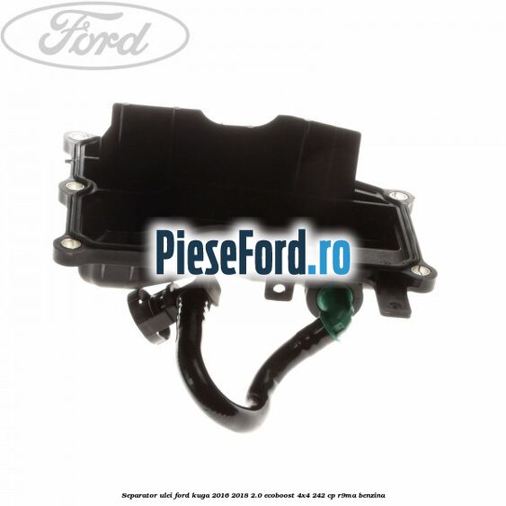 Separator ulei Ford Kuga 2016-2018 2.0 EcoBoost 4x4 242 cp R9MA benzina