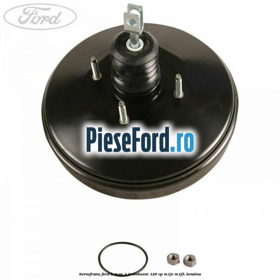Servofrana Ford B-Max 1.0 EcoBoost 125 cp M1JE, M1JH benzina