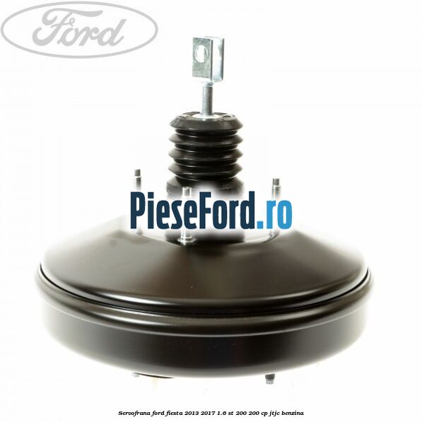 Servofrana Ford Fiesta 2013-2017 1.6 ST 200 200 cp JTJC benzina