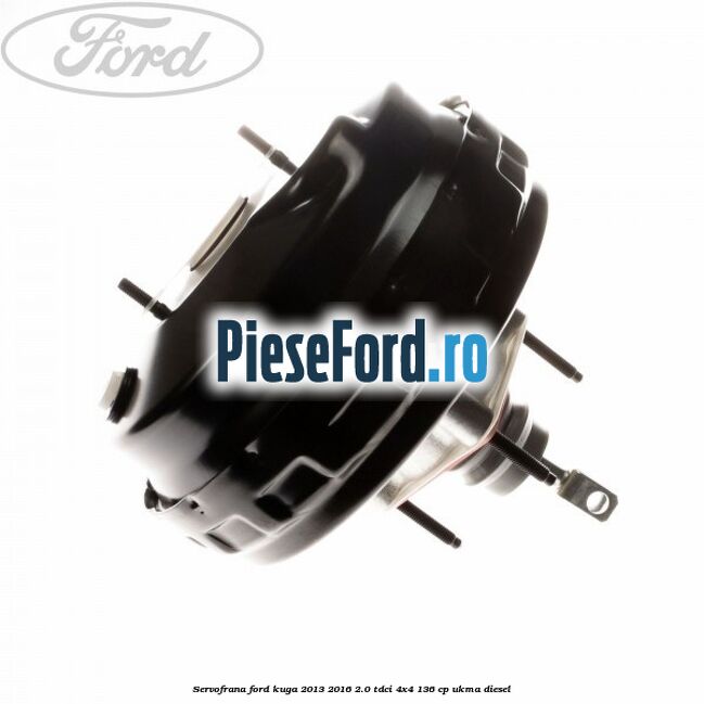 Servofrana Ford Kuga 2013-2016 2.0 TDCi 4x4 136 cp UKMA diesel