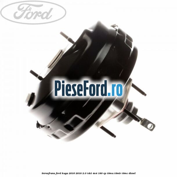 Servofrana Ford Kuga 2016-2018 2.0 TDCi 4x4 180 cp T8MA, T8MB, T8MC diesel