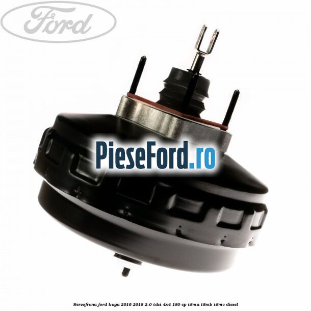 Servofrana Ford Kuga 2016-2018 2.0 TDCi 4x4 180 cp Servofrana Ford Kuga 2016-2018 2.0 TDCi 4x4 180 cp T8MA, T8MB, T8MC diesel