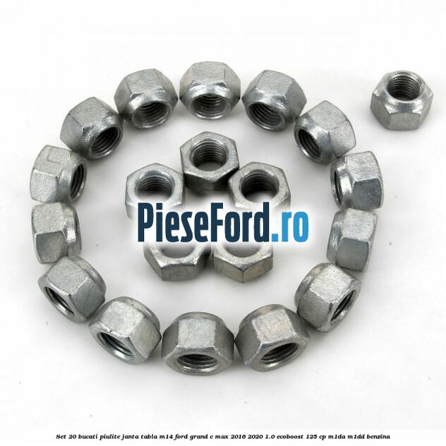 Set 20 bucati piulite janta tabla M14 Ford Grand C-Max 2016-2020 1.0 EcoBoost 125 cp M1DA, M1DD benzina