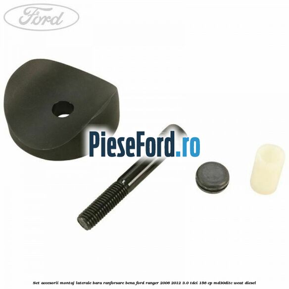 Set accesorii montaj laterale bara ranforsare bena Ford Ranger 2006-2012 3.0 TDCi 156 cp MD30DITC, WEAT diesel