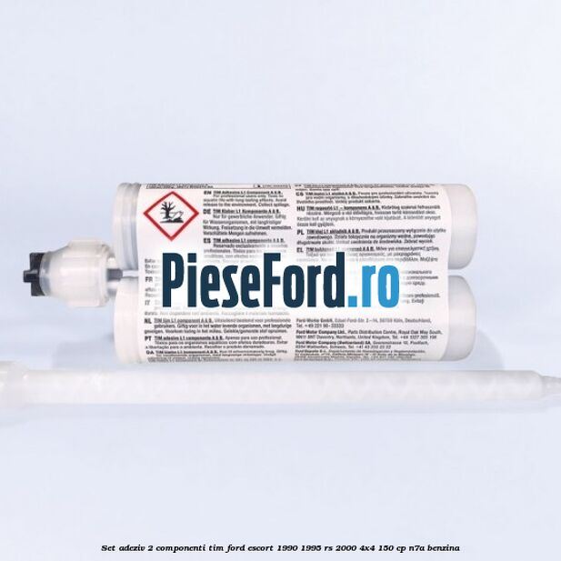 Set adeziv 2 componenti TIM Ford Escort 1990-1995 RS 2000 4x4 150 cp N7A benzina