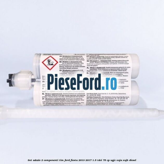 Set adeziv 2 componenti TIM Ford Fiesta 2013-2017 1.5 TDCi 75 cp UGJC, XUJA, XUJB diesel