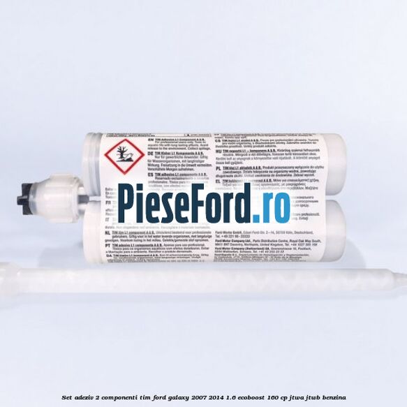 Set adeziv 2 componenti TIM Ford Galaxy 2007-2014 1.6 EcoBoost 160 cp JTWA, JTWB benzina