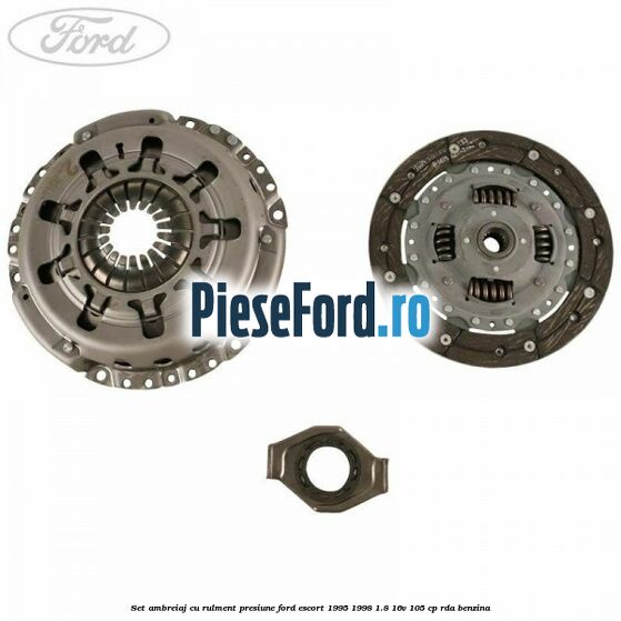 Set ambreiaj cu rulment presiune Ford Escort 1995-1998 1.8 16V 105 cp Set ambreiaj cu rulment presiune Ford Escort 1995-1998 1.8 16V 105 cp RDA benzina