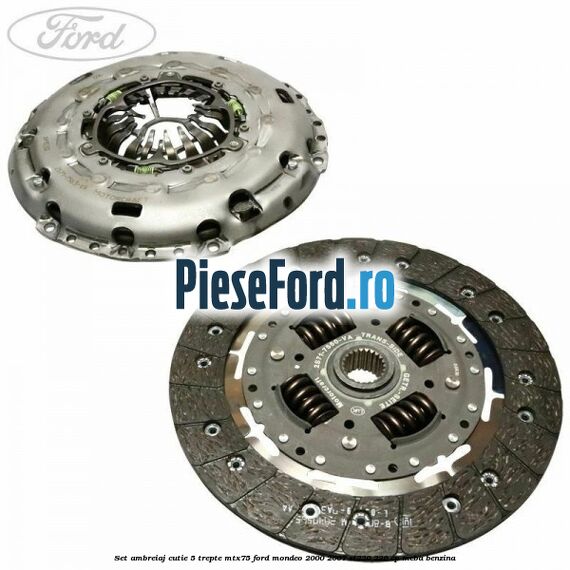 Set ambreiaj cutie 5 trepte MTX75 Ford Mondeo 2000-2007 ST220 226 cp MEBA benzina