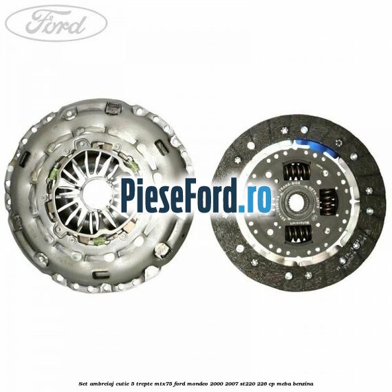 Set ambreiaj cutie 5 trepte MTX75 Ford Mondeo 2000-2007 ST220 226 cp MEBA benzina