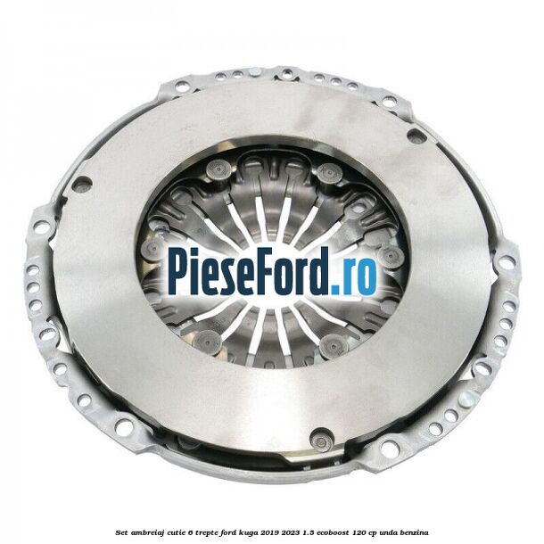 Set ambreiaj cutie 6 trepte Ford Kuga 2019-2023 1.5 EcoBoost 120 cp UNDA benzina
