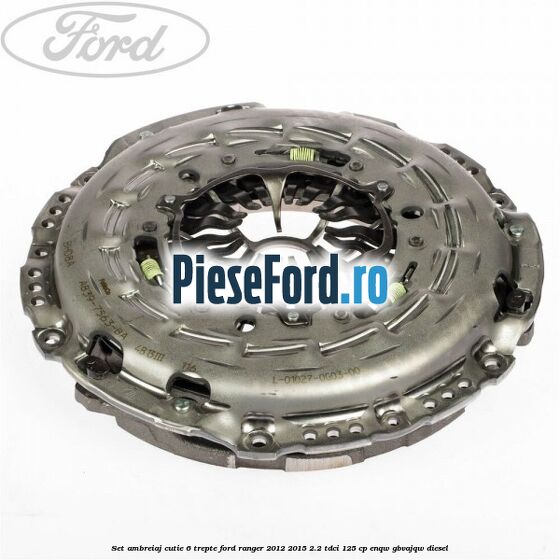 Set ambreiaj cutie 6 trepte Ford Ranger 2012-2015 2.2 TDCi 125 cp ENQW, GBVAJQW diesel