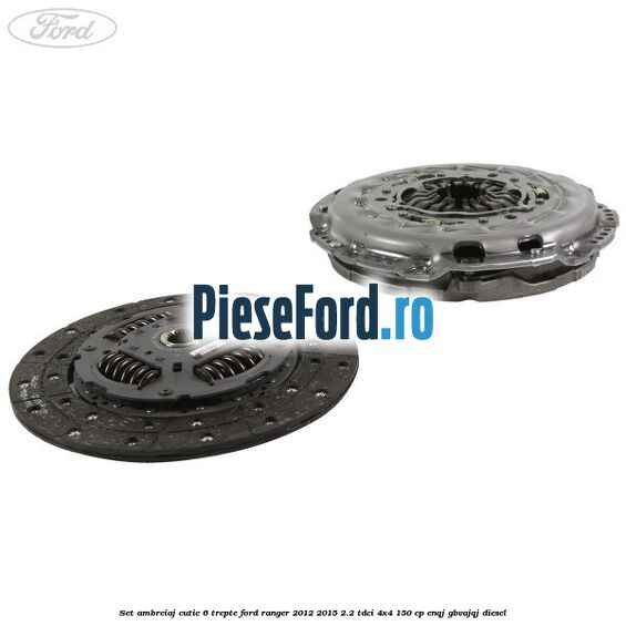 Set ambreiaj cutie 6 trepte Ford Ranger 2012-2015 2.2 TDCi 4x4 150 cp ENQJ, GBVAJQJ diesel