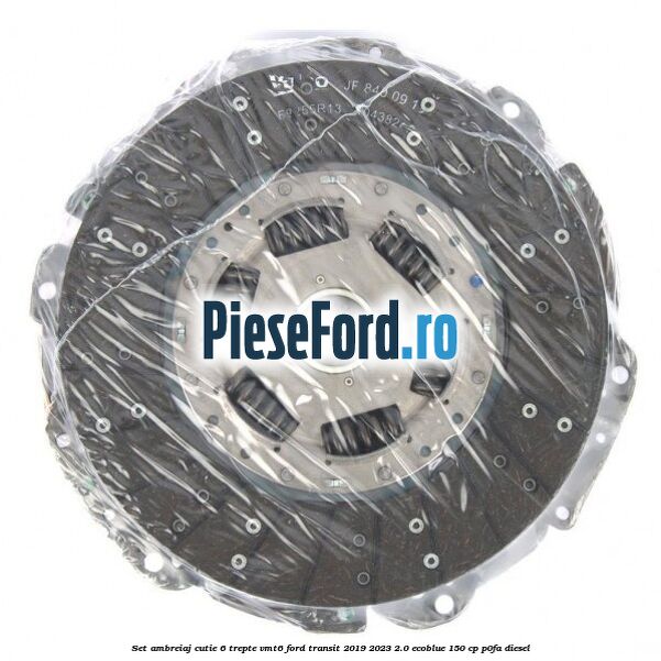 Set ambreiaj cutie 6 trepte VMT6 Ford Transit 2019-2023 2.0 EcoBlue 150 cp P0FA diesel