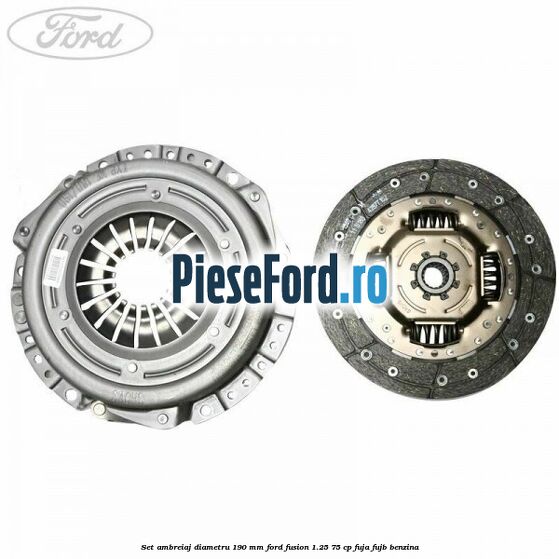 Set ambreiaj diametru 190 mm Ford Fusion 1.25 75 cp FUJA, FUJB benzina