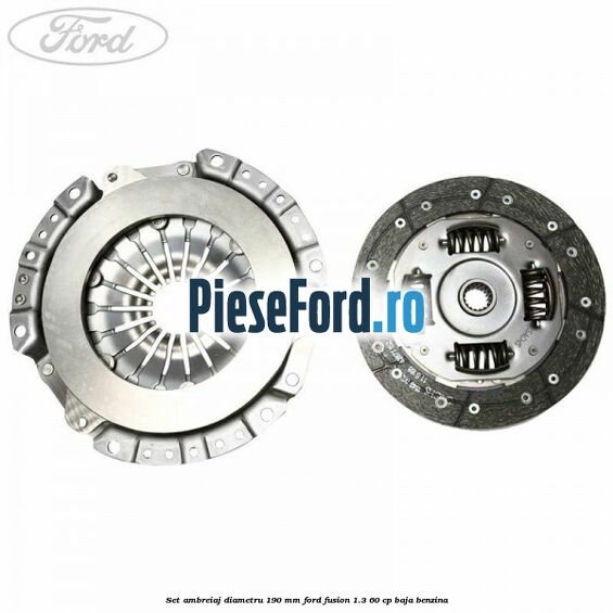 Set ambreiaj diametru 190 mm Ford Fusion 1.3 60 cp BAJA benzina