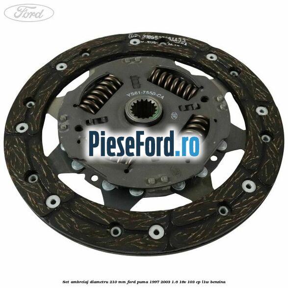 Set ambreiaj diametru 210 mm Ford Puma 1997-2003 1.6 16V 103 cp L1W benzina