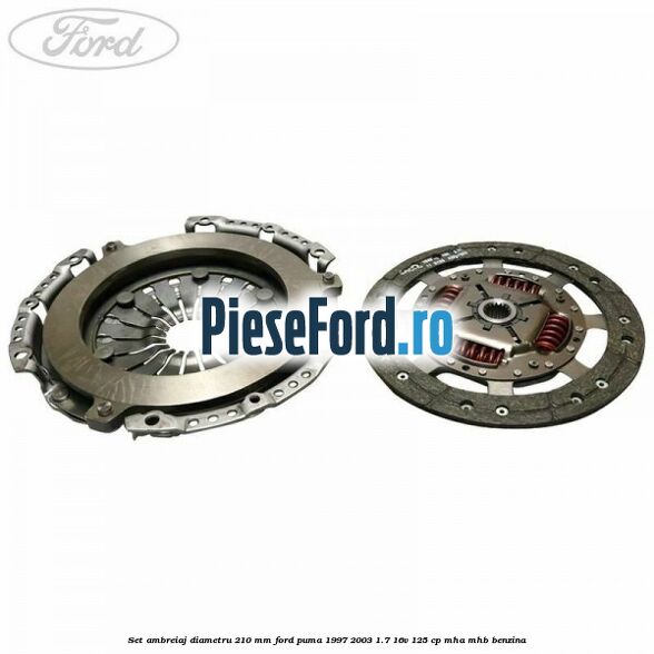 Set ambreiaj diametru 210 mm Ford Puma 1997-2003 1.7 16V 125 cp Set ambreiaj diametru 210 mm Ford Puma 1997-2003 1.7 16V 125 cp MHA, MHB benzina
