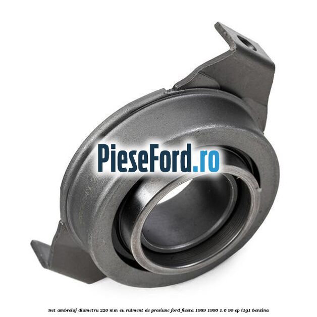 Set ambreiaj diametru 220 mm cu rulment de presiune Ford Fiesta 1989-1996 1.6 90 cp L1G1 benzina