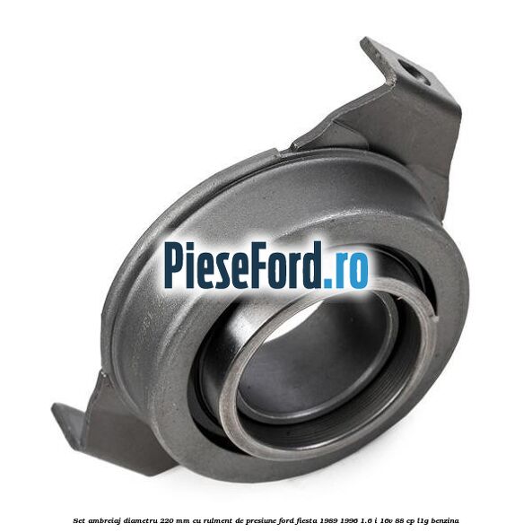 Set ambreiaj diametru 220 mm cu rulment de presiune Ford Fiesta 1989-1996 1.6 i 16V 88 cp L1G benzina