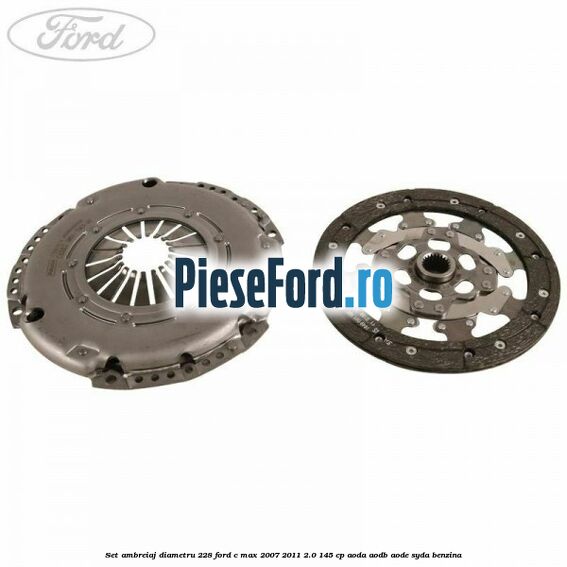 Set ambreiaj diametru 228 Ford C-Max 2007-2011 2.0 145 cp Set ambreiaj diametru 228 Ford C-Max 2007-2011 2.0 145 cp AODA, AODB, AODE, SYDA benzina