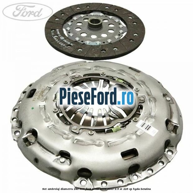 Set ambreiaj diametru 240 mm Ford Focus 2008-2011 2.5 ST 225 cp HYDA benzina