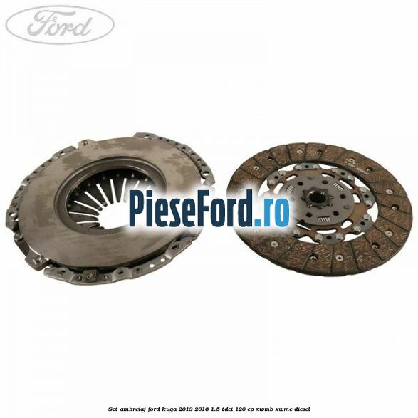 Set ambreiaj Ford Kuga 2013-2016 1.5 TDCi 120 cp XWMB, XWMC diesel