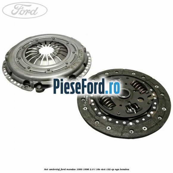 Set ambreiaj Ford Mondeo 1993-1996 2.0 i 16V 4x4 132 cp NGA benzina