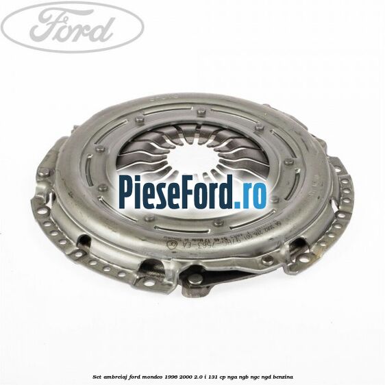 Set ambreiaj Ford Mondeo 1996-2000 2.0 i 131 cp NGA, NGB, NGC, NGD benzina