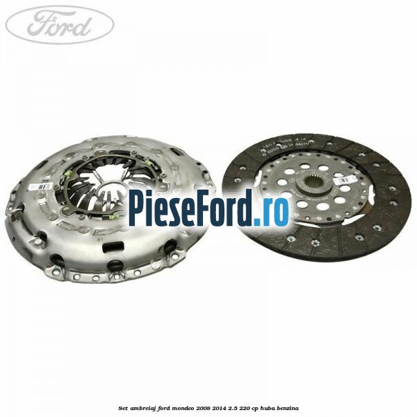 Set ambreiaj Ford Mondeo 2008-2014 2.5 220 cp HUBA benzina