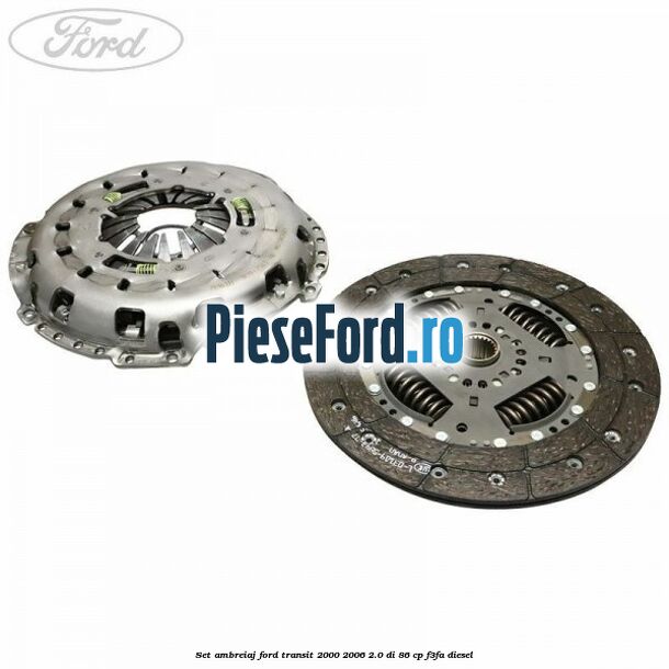 Set ambreiaj Ford Transit 2000-2006 2.0 DI 86 cp F3FA diesel