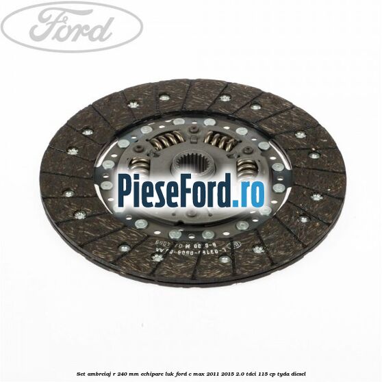Set ambreiaj R 240 mm echipare LUK Ford C-Max 2011-2015 2.0 TDCi 115 cp TYDA diesel