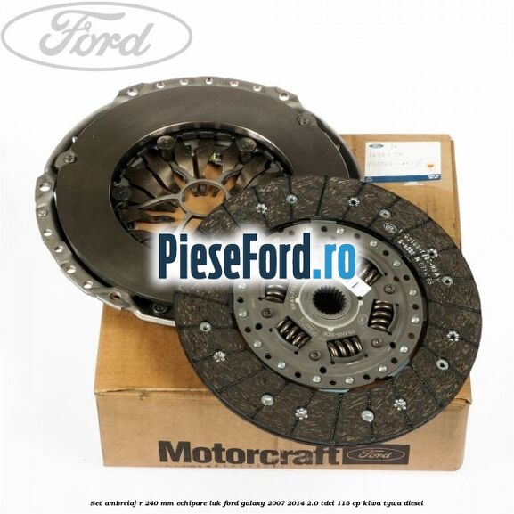 Set ambreiaj R 240 mm echipare LUK Ford Galaxy 2007-2014 2.0 TDCi 115 cp KLWA, TYWA diesel