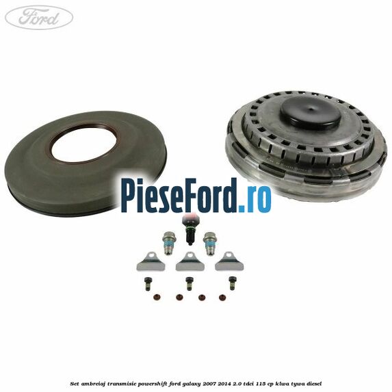 Set ambreiaj transmisie Powershift Ford Galaxy 2007-2014 2.0 TDCi 115 cp KLWA, TYWA diesel
