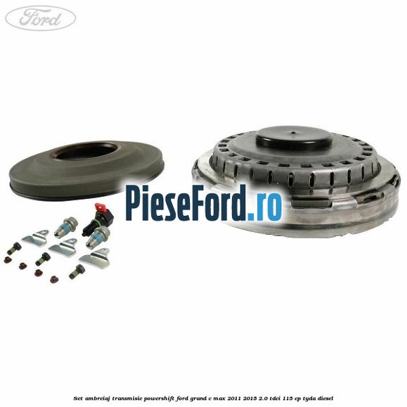 Set ambreiaj transmisie Powershift Ford Grand C-Max 2011-2015 2.0 TDCi 115 cp TYDA diesel