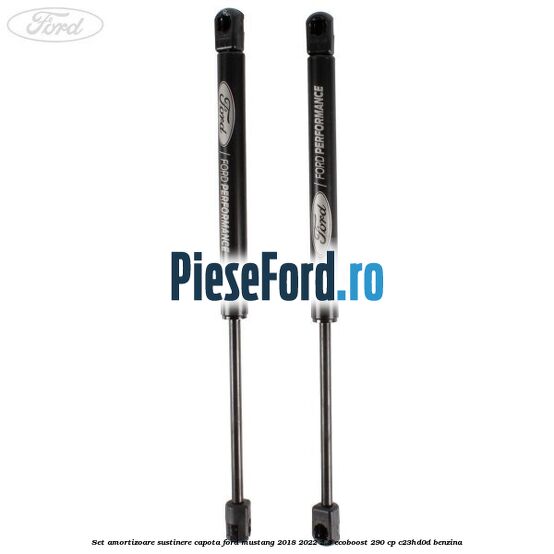 Set amortizoare sustinere capota Ford Mustang 2018-2022 2.3 EcoBoost 290 cp C23HD0D benzina
