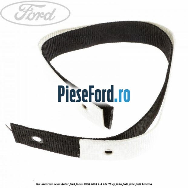 Set ancorare acumulator Ford Focus 1998-2004 1.4 16V 75 cp FXDA, FXDB, FXDC, FXDD benzina