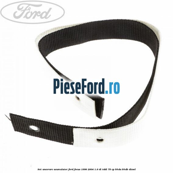 Set ancorare acumulator Ford Focus 1998-2004 1.8 DI/TDDi 75 cp BHDA, BHDB diesel