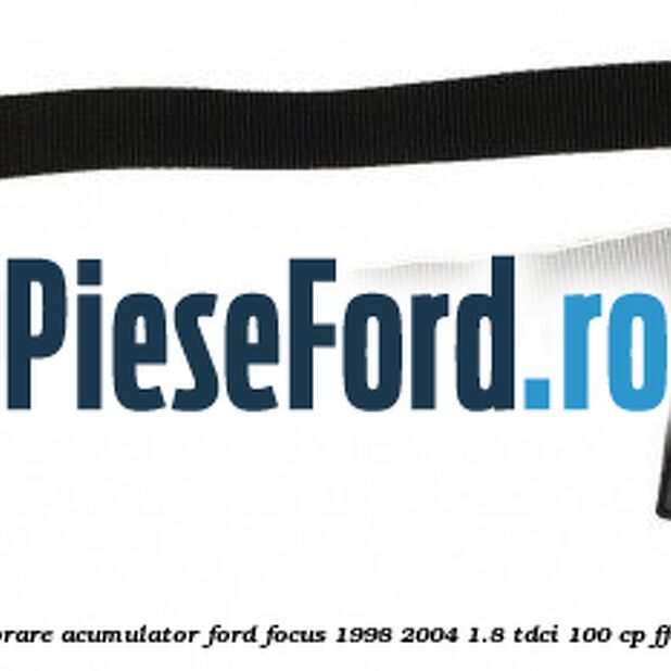 Set ancorare acumulator Ford Focus 1998-2004 1.8 TDCi 100 cp Set ancorare acumulator Ford Focus 1998-2004 1.8 TDCi 100 cp FFDA diesel