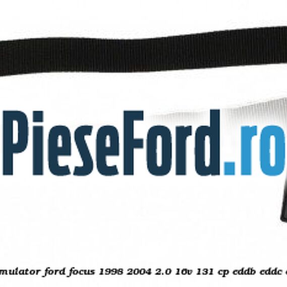 Set ancorare acumulator Ford Focus 1998-2004 2.0 16V 131 cp Set ancorare acumulator Ford Focus 1998-2004 2.0 16V 131 cp EDDB, EDDC, EDDD, EDDF benzina