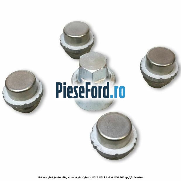 Set antifurt janta aliaj cromat Ford Fiesta 2013-2017 1.6 ST 200 200 cp JTJC benzina
