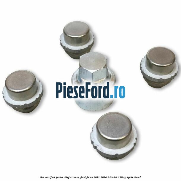 Set antifurt janta aliaj cromat Ford Focus 2011-2014 2.0 TDCi 115 cp TYDA diesel