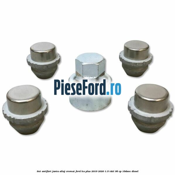 Set antifurt janta aliaj cromat Ford Ka plus 2019-2020 1.5 TDCI 95 cp 15DSOX diesel