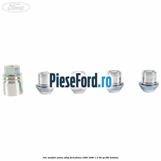 Set antifurt janta aliaj Ford Fiesta 1989-1996 1.3 60 cp J6B benzina