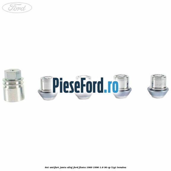 Set antifurt janta aliaj Ford Fiesta 1989-1996 1.6 90 cp L1G1 benzina