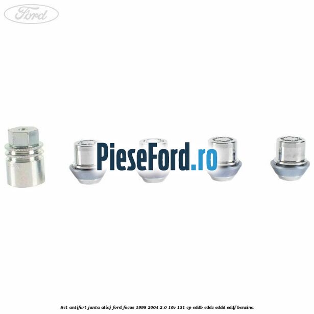 Set antifurt janta aliaj Ford Focus 1998-2004 2.0 16V 131 cp EDDB, EDDC, EDDD, EDDF benzina