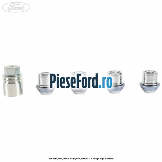 Set antifurt janta aliaj Ford Fusion 1.3 60 cp Set antifurt janta aliaj Ford Fusion 1.3 60 cp BAJA benzina