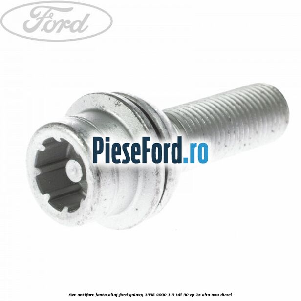 Set antifurt janta aliaj Ford Galaxy 1995-2000 1.9 TDI 90 cp 1Z, AHU, ANU diesel