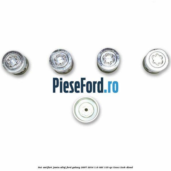 Set antifurt janta aliaj Ford Galaxy 2007-2014 1.6 TDCi 115 cp Set antifurt janta aliaj Ford Galaxy 2007-2014 1.6 TDCi 115 cp T1WA, T1WB diesel